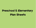 Preschool and Elementary Plan Sheets