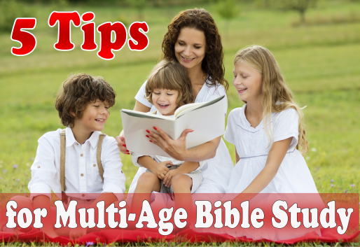 5 Tips for Mixed-Age Bible Study