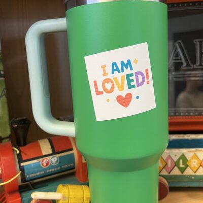 "I Am Loved" Stickers