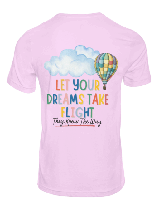 Custom "Let Your Dreams Take Flight" Tee - Image 3