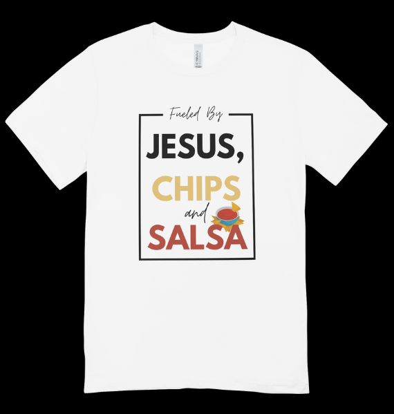 "Fueled by JESUS, CHIPS and SALSA" Tee - Image 2