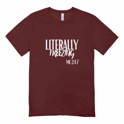 "Literally Freezing" Tee