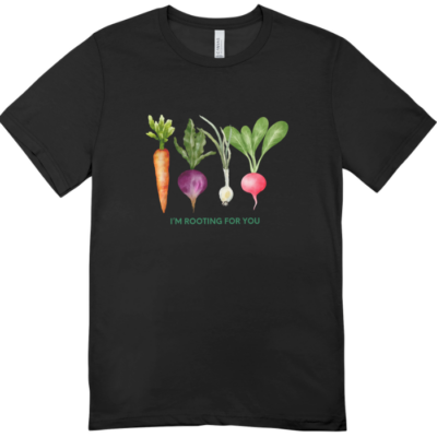 "I'm Rooting for You" Tee